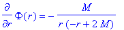 diff(Phi(r),r) = -M/(r*(-r+2*M))