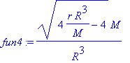 fun4 := sqrt(4*r*R^3/M-4)*M/(R^3)