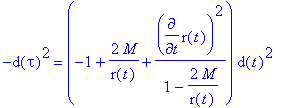 -d(tau)^2 = (-1+2*M/r(t)+diff(r(t),t)^2/(1-2*M/r(t)...