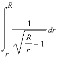 int(1/sqrt(R/r-1),r = r .. R)