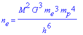 n[e] = M^2*G^3*m[e]^3*m[p]^4/(h^6)