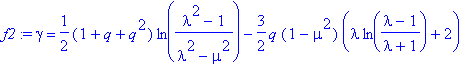 f2 := gamma = 1/2*(1+q+q^2)*ln((lambda^2-1)/(lambda...