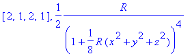 [2, 1, 2, 1], 1/2*R/((1+1/8*R*(x^2+y^2+z^2))^4)