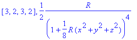 [3, 2, 3, 2], 1/2*R/((1+1/8*R*(x^2+y^2+z^2))^4)