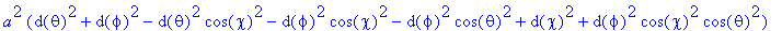 a^2*(d(theta)^2+d(phi)^2-d(theta)^2*cos(chi)^2-d(ph...