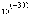 10^(-30)