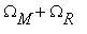 Omega[M]+Omega[R]
