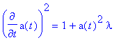 diff(a(t),t)^2 = 1+a(t)^2*lambda