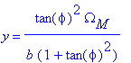 y = tan(phi)^2*Omega[M]/(b*(1+tan(phi)^2))