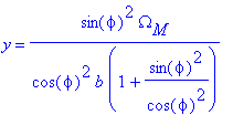 y = sin(phi)^2*Omega[M]/(cos(phi)^2*b*(1+sin(phi)^2...
