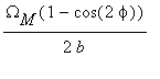 Omega[M]*(1-cos(2*phi))/(2*b)