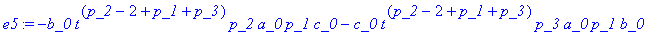 e5 := -b_0*t^(p_2-2+p_1+p_3)*p_2*a_0*p_1*c_0-c_0*t^...