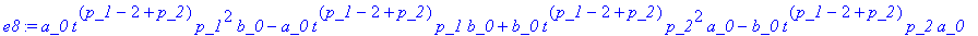 e8 := a_0*t^(p_1-2+p_2)*p_1^2*b_0-a_0*t^(p_1-2+p_2)...