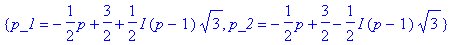 sol_2 := {p_1 = -1/2*p+3/2-1/2*I*(p-1)*sqrt(3), p_2...