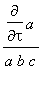 diff(a,tau)/(a*b*c)