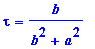 tau = b/(b^2+a^2)