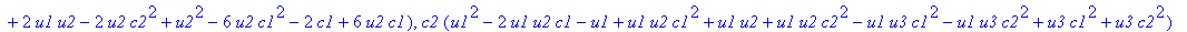 X := [(u1*u2*c1+u3*c2^2+u3*c1^2-c1*u1-2*u1*u2*c1^2+u1^2*c1+u1*c2^2+u1*c1^2-u2*u3*c2^2-u2*u3*c1^2-c1*u3*c2^2-u1*u3*c2^2-u1*u3*c1^2-u2*c2^4*u3-u2*c1^4*u3-2*u2*c1^2*u3*c2^2+2*u2*c1*u3*c2^2+2*u2*c1^3*u3+u3...