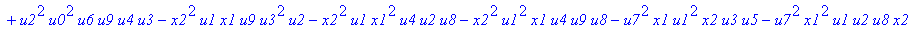 con := (-u7^2*u3*u1*u2*u0^2*u5+u7*x1*u1*u4^2*u2*u8^2+u4*u0^2*u8*u5*u2^2*u3+u4^2*u0*u8*u5*u1^2*x2+u9^2*x1*u3*u2*u6^2*u5-u2^2*u0*u6^2*x2*u9*x1-u2*u0*u6*u9^2*u7*u3^2-u2^2*u8*u6*x2*u9*x1^2+u9*x1*u3^2*u2^2*...