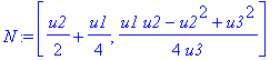 N := [1/2*u2+1/4*u1, 1/4*(u1*u2-u2^2+u3^2)/u3]
