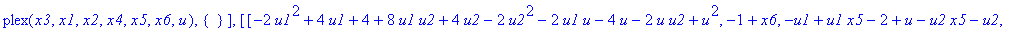 iso := {[[-2*u1^2-8*u1-8+8*u1*u2+16*u2-2*u2^2-2*u1*u-4*u-2*u*u2+u^2, -1+x6, u1+u1*x5-u+2+u2+2*x5-u2*x5, u1^2-u1*u+2*u1*x4+2*u1-2*u2+u2^2+4*x4-2*u2*x4, u1^2+2*u1*x2-u1*u+u2^2-2*u2*x2-4+4*x2, -u1^2+2*u1*...