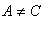 A <> C
