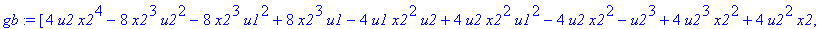 gb := [4*u2*x2^4-8*x2^3*u2^2-8*x2^3*u1^2+8*x2^3*u1-4*u1*x2^2*u2+4*u2*x2^2*u1^2-4*u2*x2^2-u2^3+4*u2^3*x2^2+4*u2^2*x2, -u2^2*x1+2*x2^3*u2-2*u2^2*x2^2-4*u1^2*x2^2+2*u2*x2*u1+4*x2^2*u1-2*u1^2*u2*x2-u1*u2^2...