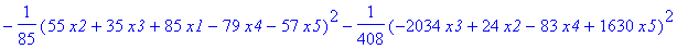 -1/85*(55*x2+35*x3+85*x1-79*x4-57*x5)^2-1/408*(-2034*x3+24*x2-83*x4+1630*x5)^2+1/163272*(40818*x3+1721*x4-32418*x5)^2+1/22520430646740*(55172793*x4+22487254*x5)^2-311683396/165518379*x5^2