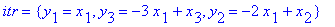 itr = {y[1] = x[1], y[3] = -3*x[1]+x[3], y[2] = -2*x[1]+x[2]}