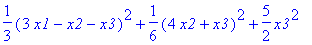 1/3*(3*x1-x2-x3)^2+1/6*(4*x2+x3)^2+5/2*x3^2