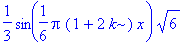1/3*sin(1/6*Pi*(1+2*k)*x)*sqrt(6)
