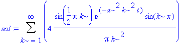 sol := Sum(4*sin(1/2*Pi*k)/Pi/k^2*exp(-a^2*k^2*t)*sin(k*x),k = 1 .. infinity)