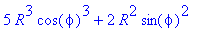 5*R^3*cos(phi)^3+2*R^2*sin(phi)^2