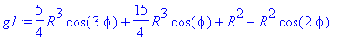 g1 := 5/4*R^3*cos(3*phi)+15/4*R^3*cos(phi)+R^2-R^2*cos(2*phi)