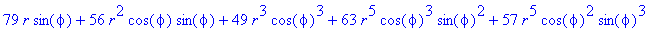 79*r*sin(phi)+56*r^2*cos(phi)*sin(phi)+49*r^3*cos(phi)^3+63*r^5*cos(phi)^3*sin(phi)^2+57*r^5*cos(phi)^2*sin(phi)^3-59*r^5*sin(phi)^5