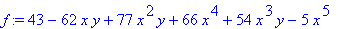 f := 43-62*x*y+77*x^2*y+66*x^4+54*x^3*y-5*x^5