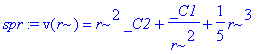 spr := v(r) = r^2*_C2+1/r^2*_C1+1/5*r^3