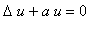 Delta*u+a*u = 0