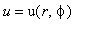 u = u(r,phi)