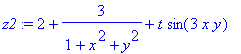 z2 := 2+3/(1+x^2+y^2)+t*sin(3*x*y)