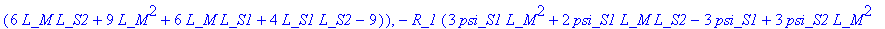 f := TABLE([compts = vector([-R_1*(3*psi_S1*L_M^2+2...