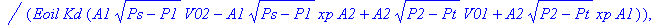 nlp := TABLE([utrans = -(v-a0*xp-a1*vp-a2*(P1*A1-P2*A2)-Eoil*(vp*A1^2*V02-vp*A1^2*xp*A2+A1*Cleak_int*P1*V02-Cleak_int*A1*V02*P2+A1*V02*Cleak_ext1*P1-A1*Cleak_ext1*P1*xp*A2+vp*A2^2*V01+vp*A1*xp*A2^2+A2*...