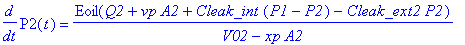 diff(P2(t),t) = Eoil(Q2+vp*A2+Cleak_int*(P1-P2)-Cleak_ext2*P2)/(V02-xp*A2)