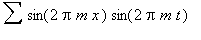 sum(sin(2*Pi*m*x)*sin(2*Pi*m*t))