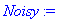 Noisy := proc (x) options operator, arrow; piecewis...