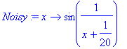 Noisy := proc (x) options operator, arrow; sin(1/(x...