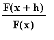 F(x+h)/F(x)