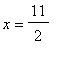x = 11/2