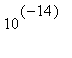 10^(-14)