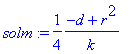 solm := 1/4*(-d+r^2)/k