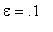 epsilon = .1
